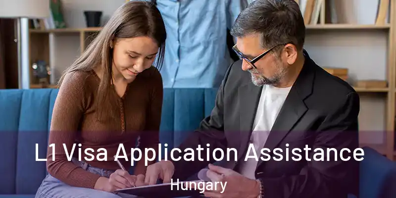 L1 Visa Application Assistance Hungary