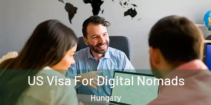  US Visa For Digital Nomads Hungary