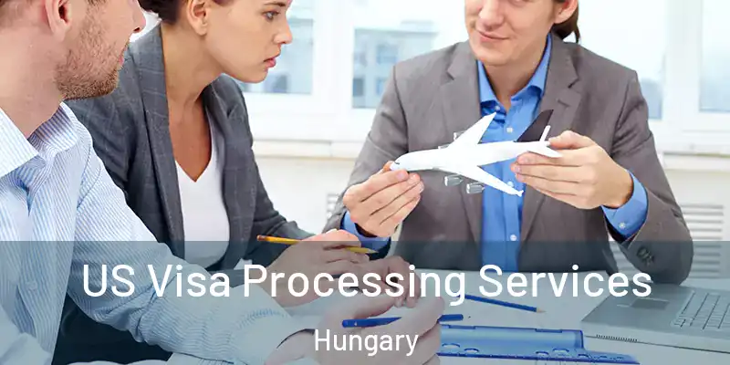 US Visa Processing Services Hungary