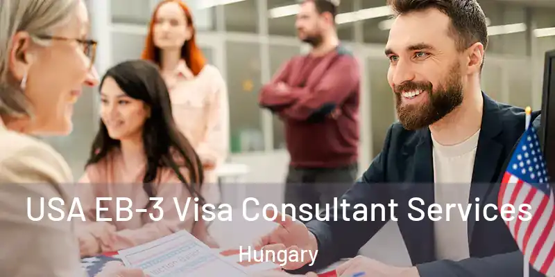 USA EB-3 Visa Consultant Services Hungary